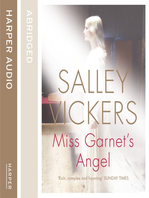 Title details for Miss Garnet's Angel by Salley Vickers - Available